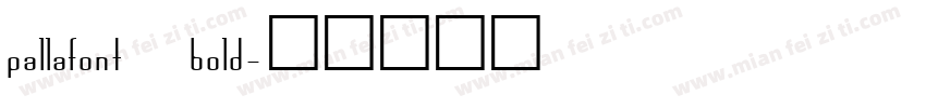 pallafont bold字体转换